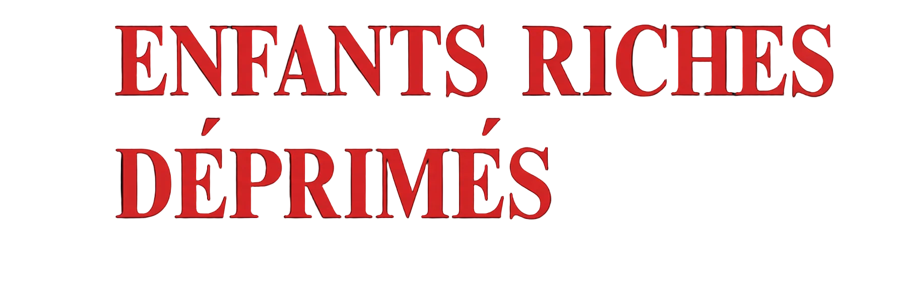 Enfants Riches Déprimés